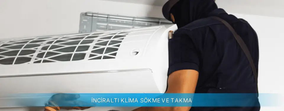 İnciraltı İlçemi Midea Klima Sökme ve Takma